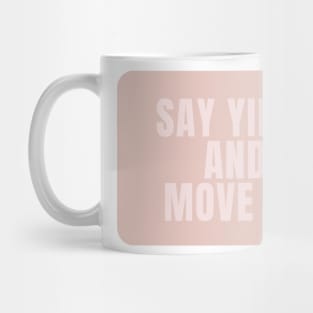 Say Yikes And Move On - Beige Quotes Aesthetic Mug